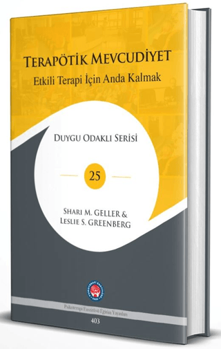 Terapötik Mevcudiyet Etkili Terapi İçin Anda Kalmak - Duygu Odaklı Ser