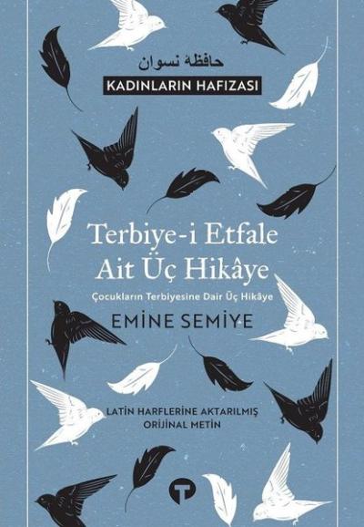 Terbiye-i Etfale Ait Üç Hikaye-Kadınların Hafızası