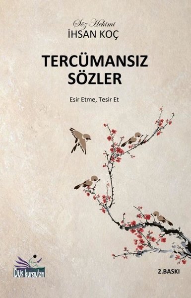 Tercümansız Sözler - Esir Etme Tesir Et