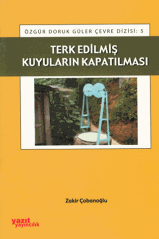 Terk Edilmiş Kuyuların Kapatılması