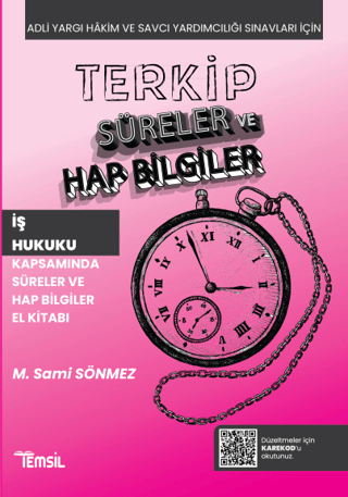 Terkip İş Hukuku Kapsamında Süreler ve Hap Bilgiler El Kitabı