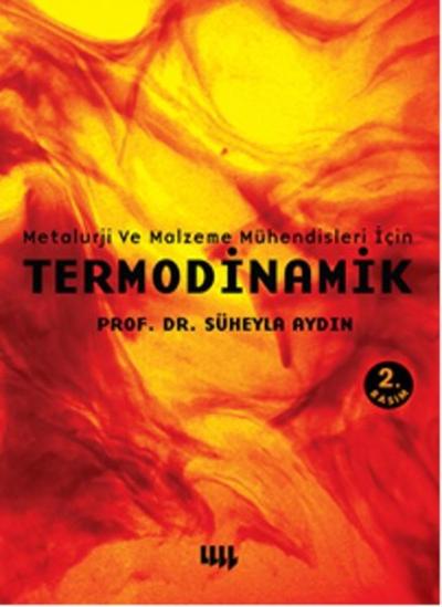 Termodinamik - Metalurji ve Malzeme Mühendisleri İçin Süheyla Aydın