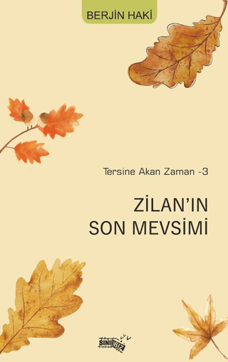 Tersine Akan Zaman-3 Zilan’ın Son Mevsimi