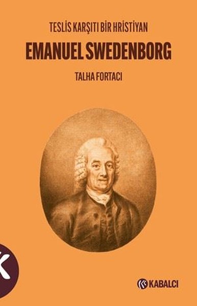 Teslis Karşıtı Bir Hristiyan: Emanuel Swedenborg