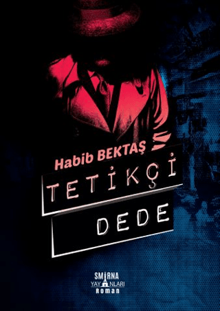 Tetikçi Dede (Özel Baskı) (Ciltli)
