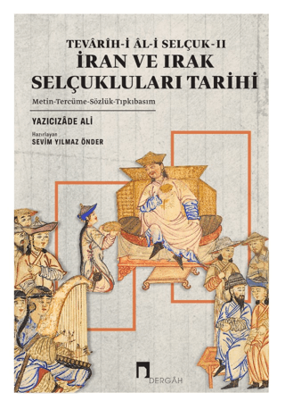 Tevarih-i Al-i Selçuk II - İran ve Irak Selçukluları Tarihi