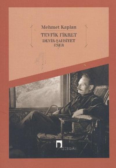 Tevfik Fikret Devir Şahsiyet Eser