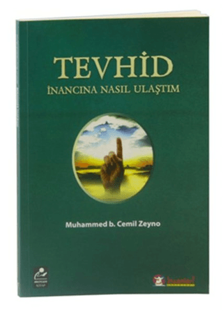 Tevhid İnancına Nasıl Ulaştım