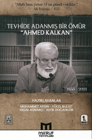 Tevhide Adanmış Bir Ömür Ahmed Kalkan (1955 - 2021)