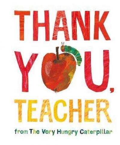 Thank You, Teacher from The Very Hungry Caterpillar (Ciltli) Eric Carl