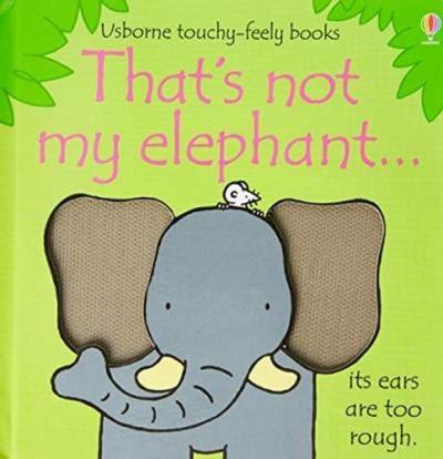 That's not my elephant... Fiona Watt