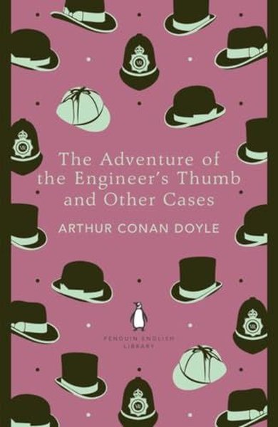 The Adventure of the Engineer's Thumb and Other Cases Sir Arthur Conan