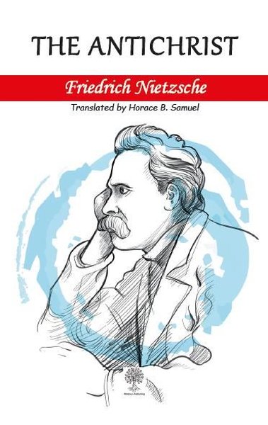 The Antichrist Friedrich Nietzsche