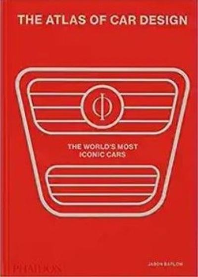 The Atlas of Car Design : The World's Most Iconic Cars (Ciltli)