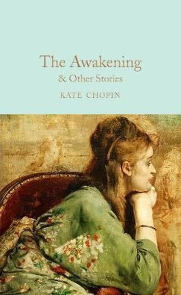 The awakening, and other stories Illustrated Kate Chopin