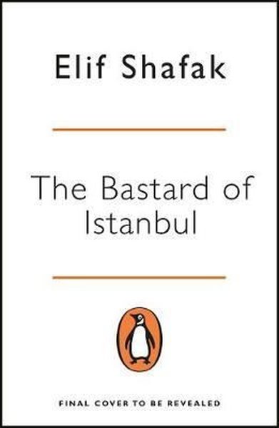 The Bastard of İstanbul Elif Şafak
