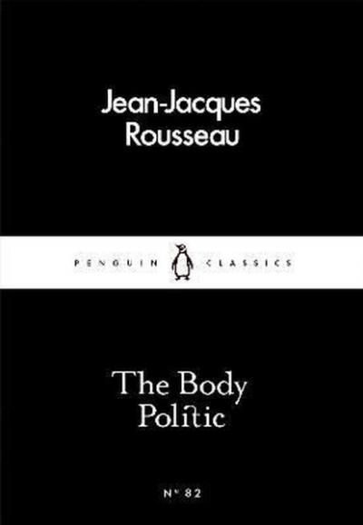 The Body Politic (Penguin Little Black Classics) Jean - Jacques Rousse