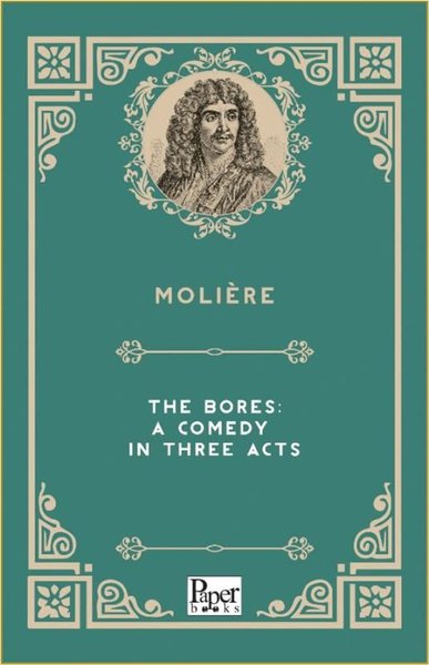 The Bores: A Comedy in Three Acts