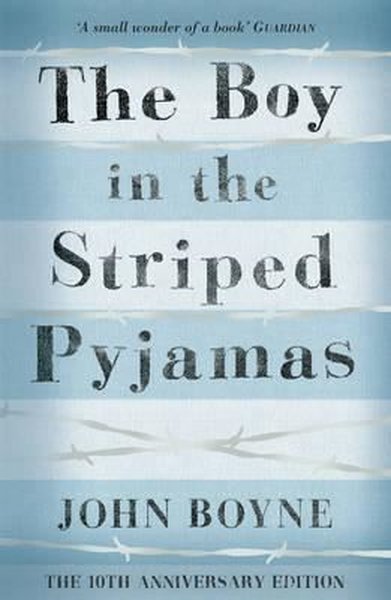 The Boy in the Striped Pyjamas John Boyne