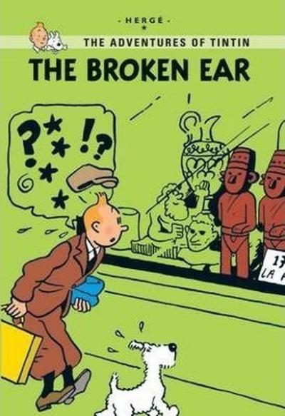 The Broken Ear (Tintin Young Readers Series) Herge