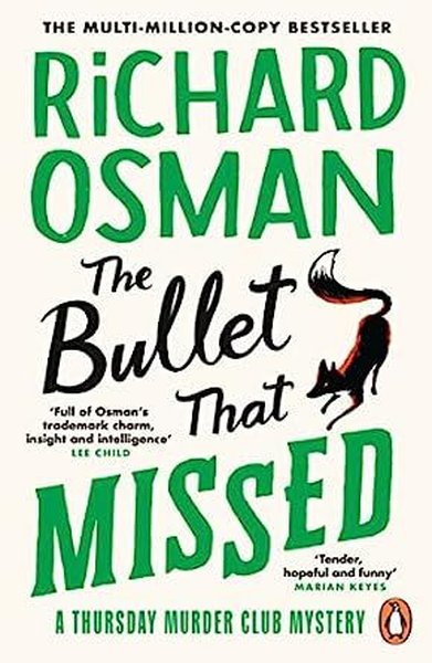 The Bullet That Missed : (The Thursday Murder Club 3) Richard Osman