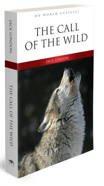 The Call of the Wild - İngilizce Klasik Roman Jack London