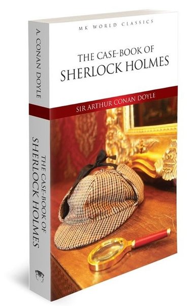 The Case - Book Of Sherlock Holmes - MK Word Classics Sir Arthur Conan