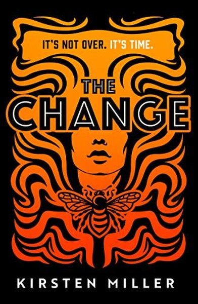 The Change: for fans of VOX and THE POWER this will be the most talked