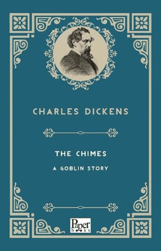 The Chimes a Goblin Story Charles Dickens