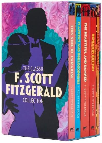 The Classic F. Scott Fitzgerald Collection F. Scott Fitzgerald