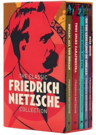 The Classic Friedrich Nietzsche Collection Friedrich Nietzsche