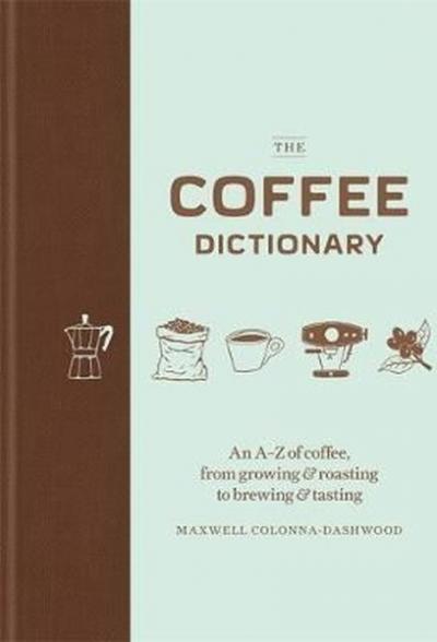 The Coffee Dictionary (Ciltli)