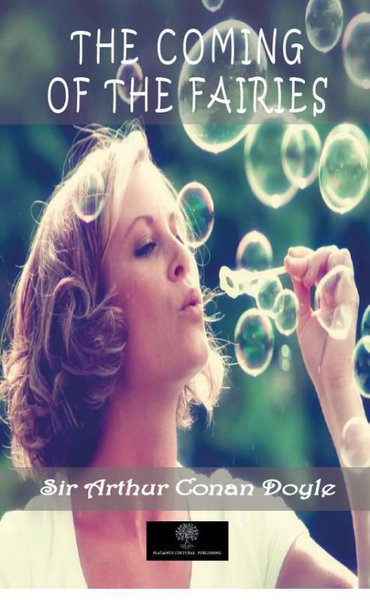 The Coming of the Fairies Arthur Conan Doyle