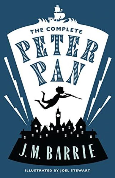 The Complete Peter Pan : Illustrated by Joel Stewart J. M. Barrie