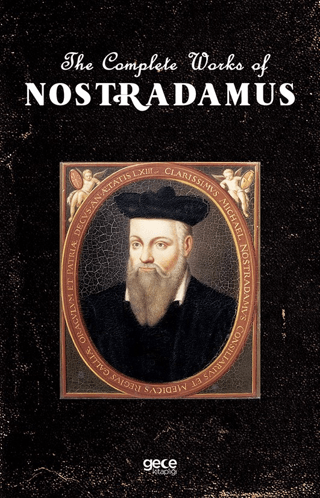 The Complete Works of Nostradamus