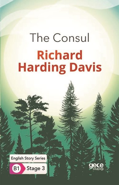 The Consul Richard Harding Davis