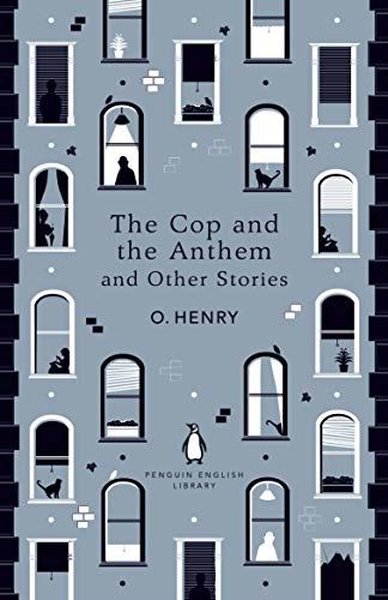 The Cop and the Anthem and Other Stories O. Henry