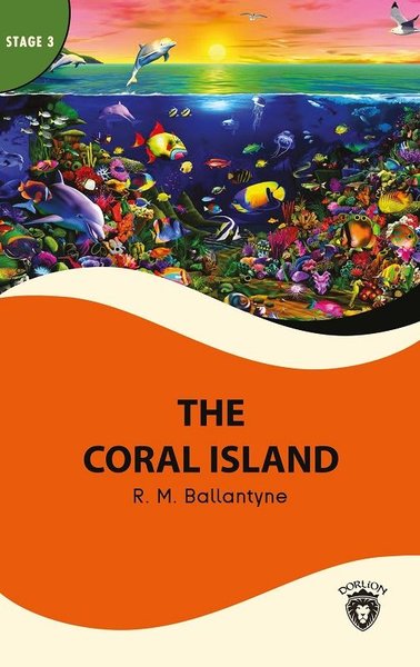 The Coral Island - Stage 3 R. M. Ballantyne