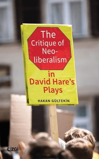 The Critique of Neoliberalism in David Hare’s Plays