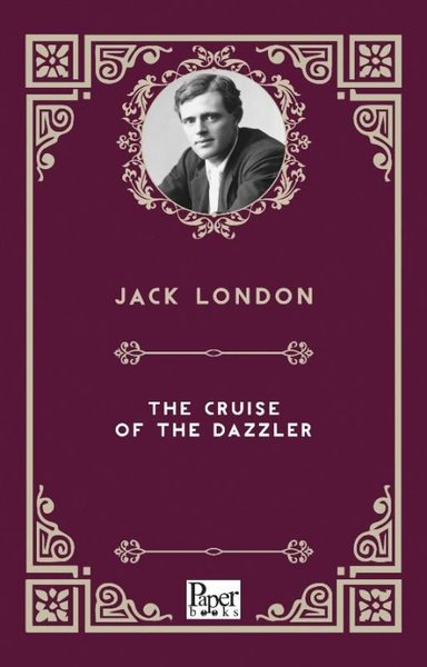 The Cruise of The Dazzler Jack London