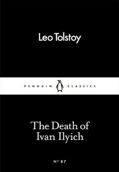 The Death of Ivan Ilyich Lev Nikolayeviç Tolstoy