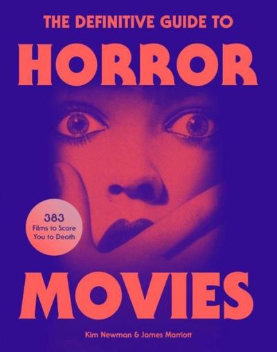 The Definitive Guide to Horror Movies (Ciltli)