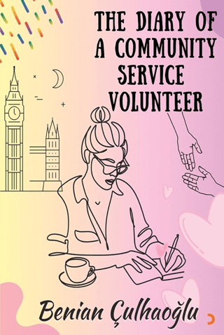 The Dıary Of A Communıty Servıce Volunteer
