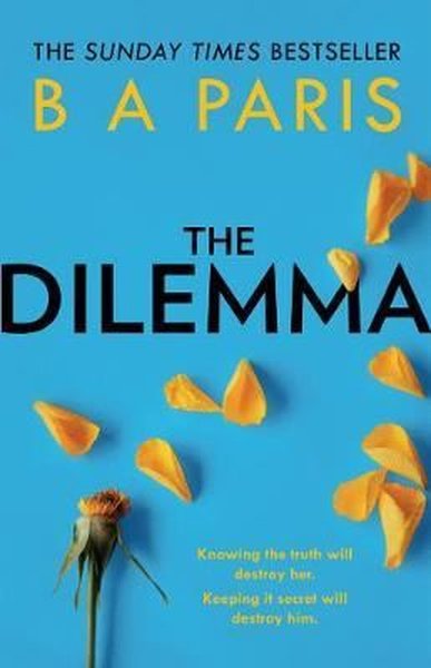The Dilemma: The Sunday Times top ten bestseller - a thrilling psychol