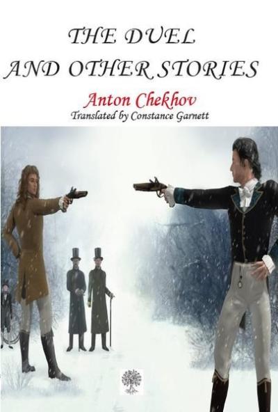 The Duel and Other Stories Anton Pavloviç Çehov