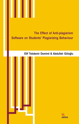 The Effect of Anti-plagiarism Software on Students’ Plagiarizing Behaviour