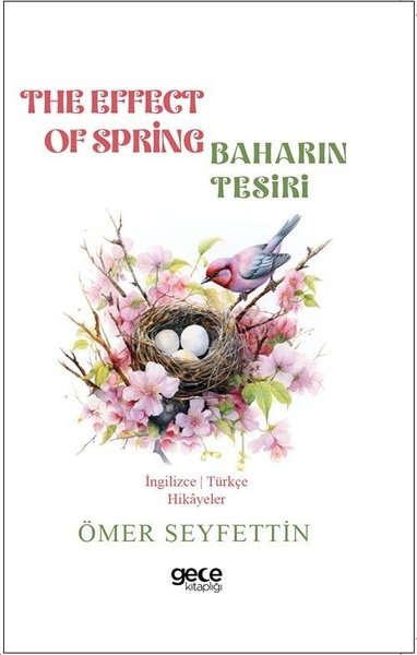The Effect Of Spring - Baharın Tesiri - İngilizce/Türkçe Hikayeler Öme