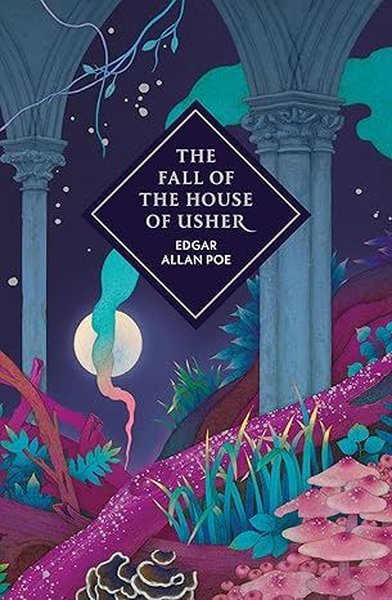 The Fall of the House of Usher and Other Stories