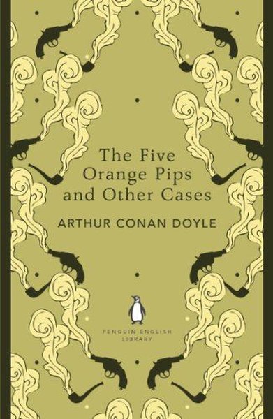 The Five Orange Pips and Other Cases Sir Arthur Conan Doyle