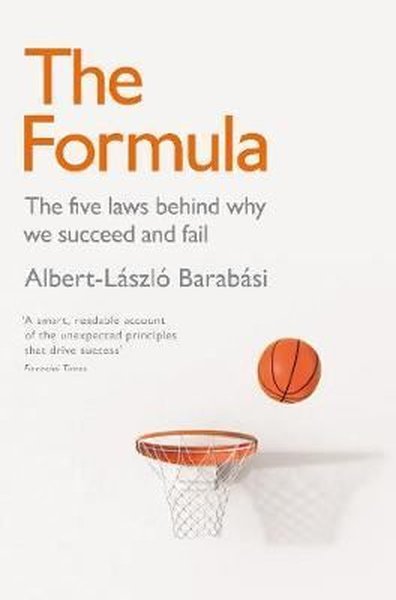 The Formula: The Five Laws Behind Why We Succeed or Fail  Albert-Laszl